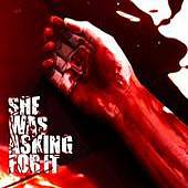 She Was Asking For It : The Downfall of Mankind